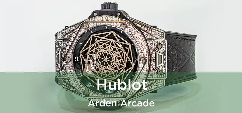 Hublot Arden Arcade