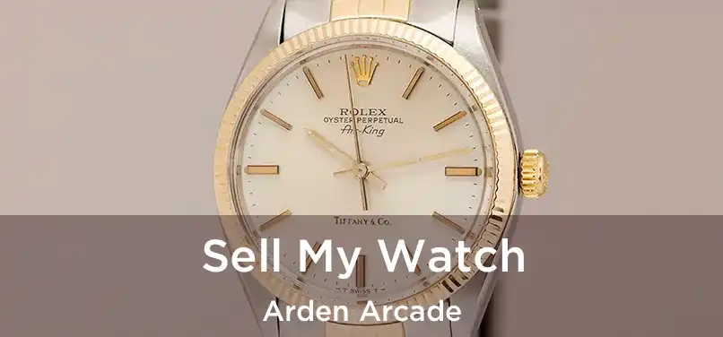 Sell My Watch Arden Arcade