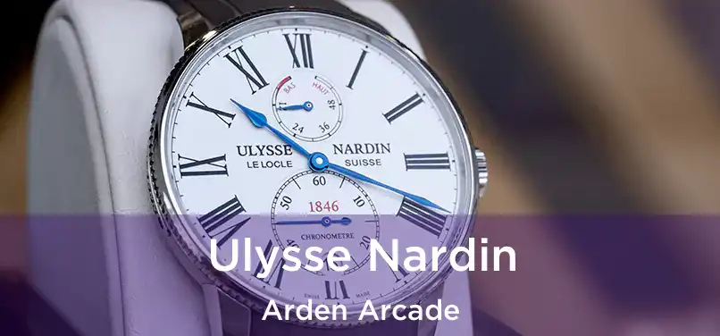 Ulysse Nardin Arden Arcade